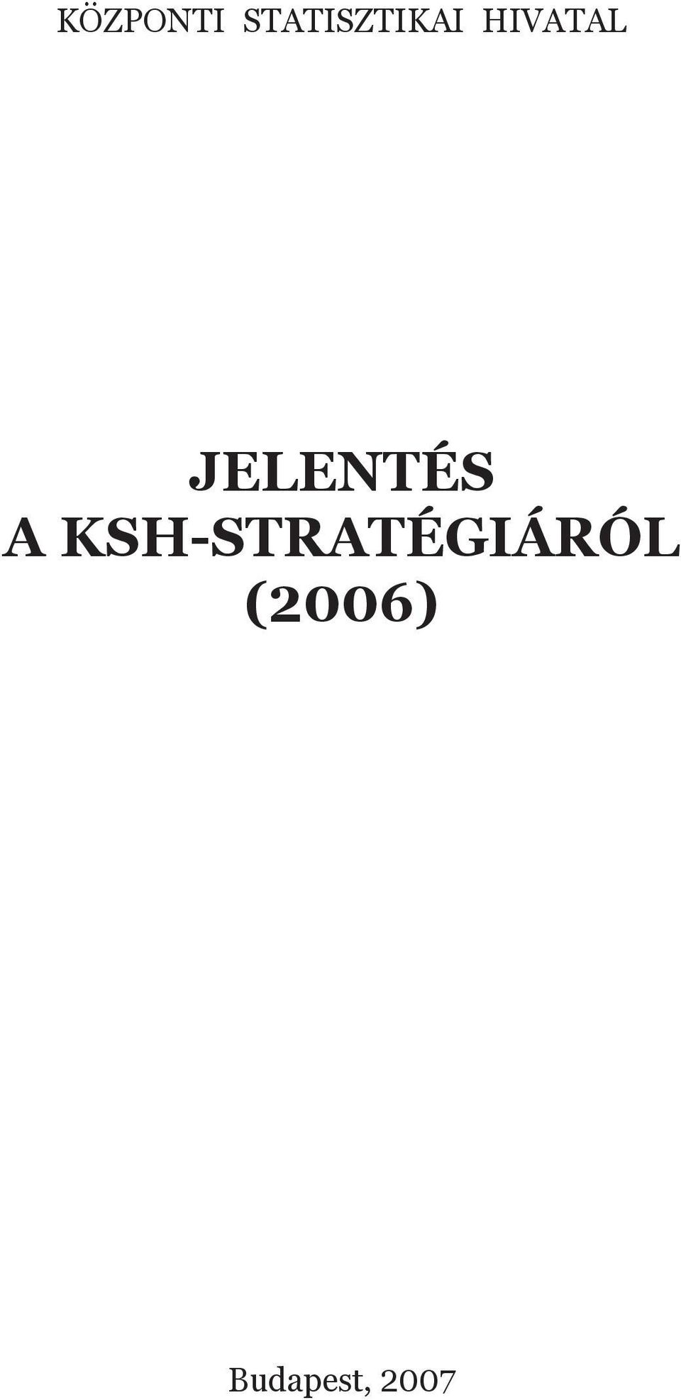 HIVATAL JELENTÉS A