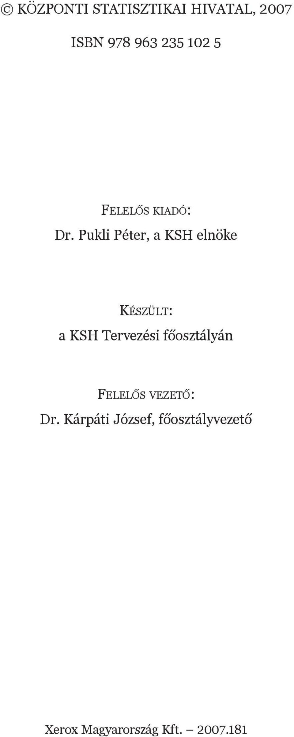 Pukli Péter, a KSH elnöke KÉSZÜLT: a KSH Tervezési