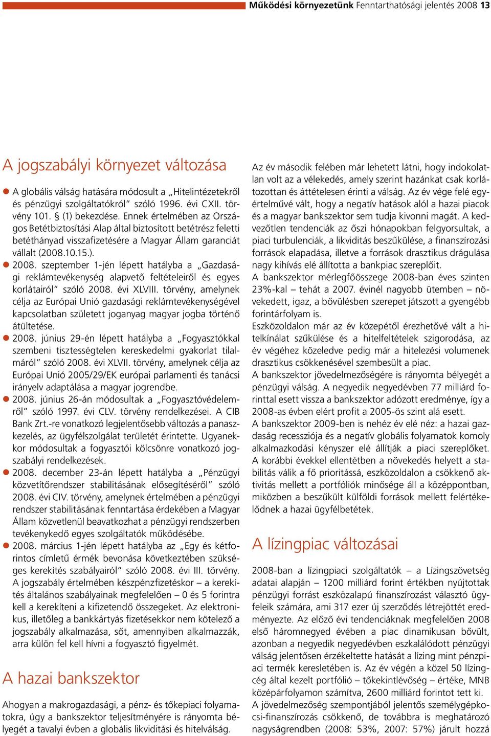 szeptember 1-jén lépett hatályba a Gazdasági reklámtevékenység alapvető feltételeiről és egyes korlátairól szóló 2008. évi XLVIII.