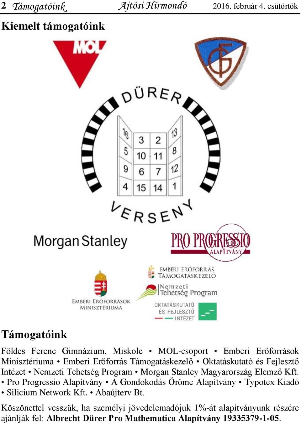 Támogatáskezelő Oktatáskutató és Fejlesztő Intézet Nemzeti Tehetség Program Morgan Stanley Magyarország Elemző Kft.