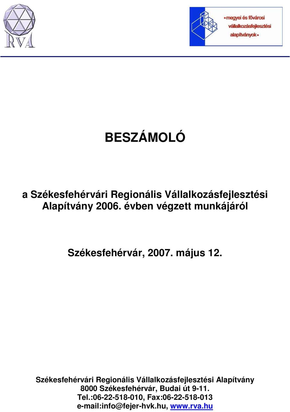 Székesfehérvári Regionális Vállalkozásfejlesztési Alapítvány 8000