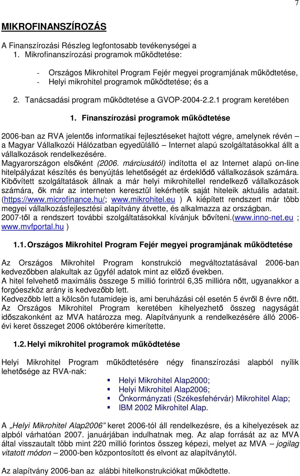 Tanácsadási program mőködtetése a GVOP-2004-2.2.1 program keretében 1.