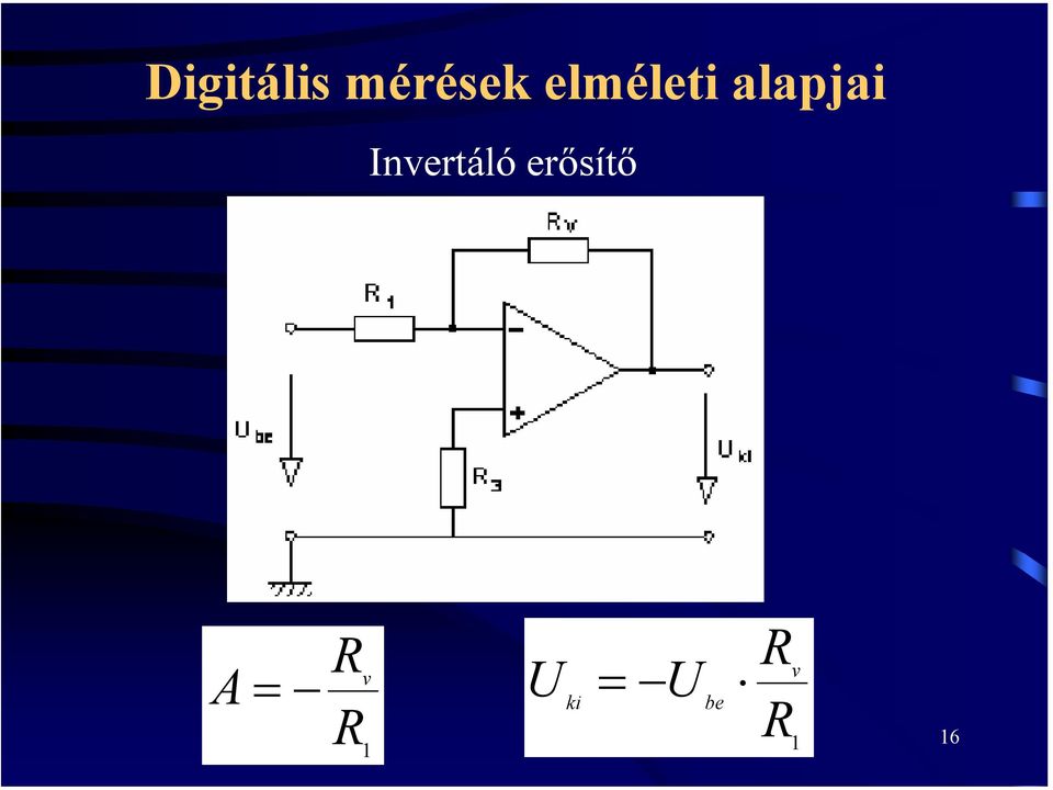 Invertáló erősítő A =