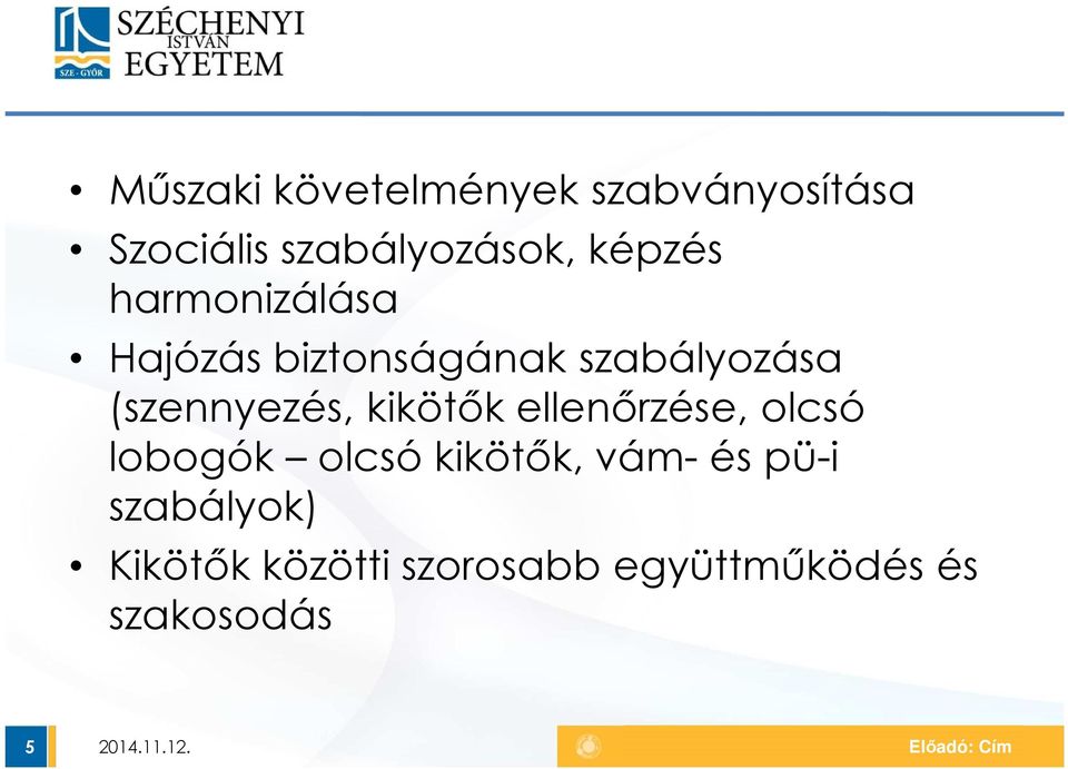 (szennyezés, kikötők ellenőrzése, olcsó lobogók olcsó kikötők,