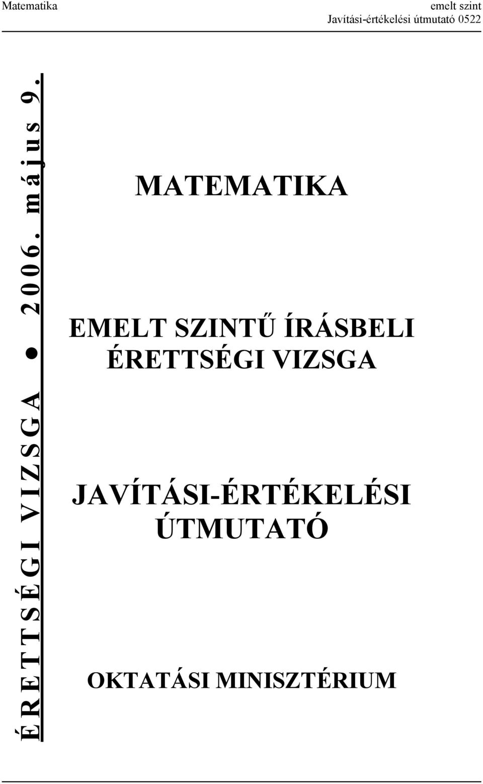 MATEMATIKA EMELT SZINTŰ ÍRÁSBELI