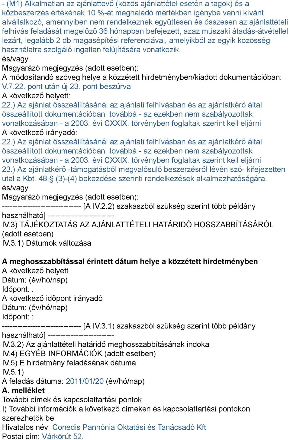 használatra szolgáló ingatlan felújítására vonatkozik. V.7.22. pont után új 23. pont beszúrva 22.