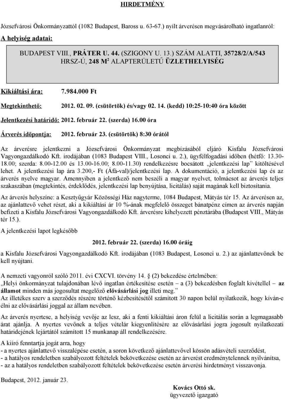 09. (csütörtök) és/vagy 02. 14. (kedd) 10:25-10:40 óra között 2012. február 23.