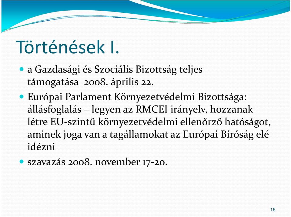 Európai Parlament Környezetvédelmi Bizottsága: állásfoglalás legyen az RMCEI