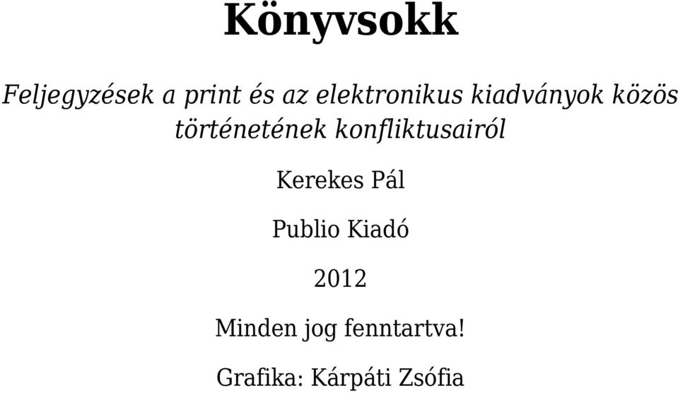 konfliktusairól Kerekes Pál Publio Kiadó