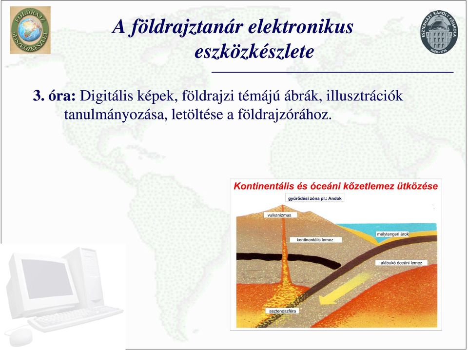 óra: Digitális képek, földrajzi