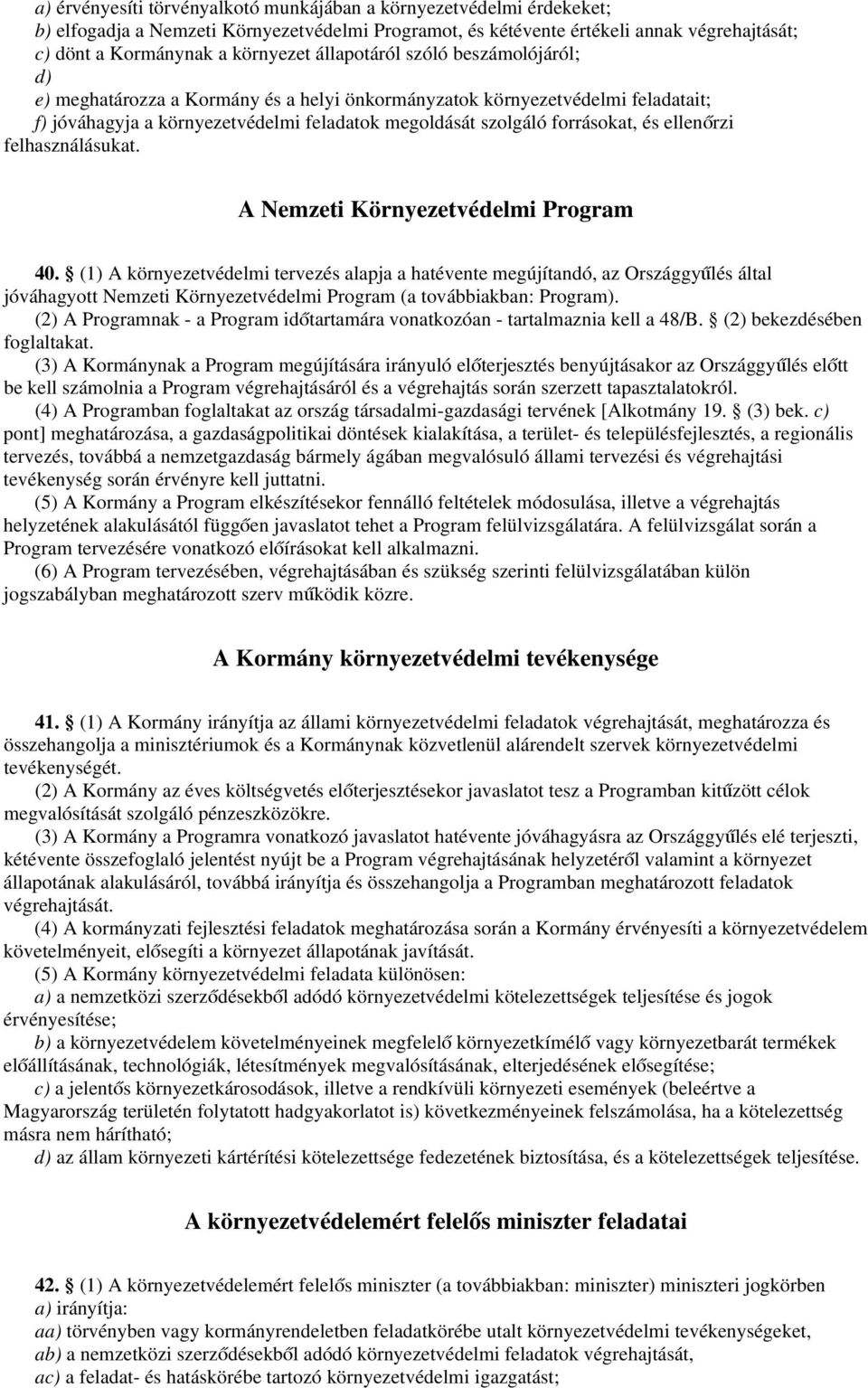 ellenőrzi felhasználásukat. A Nemzeti Környezetvédelmi Program 40.