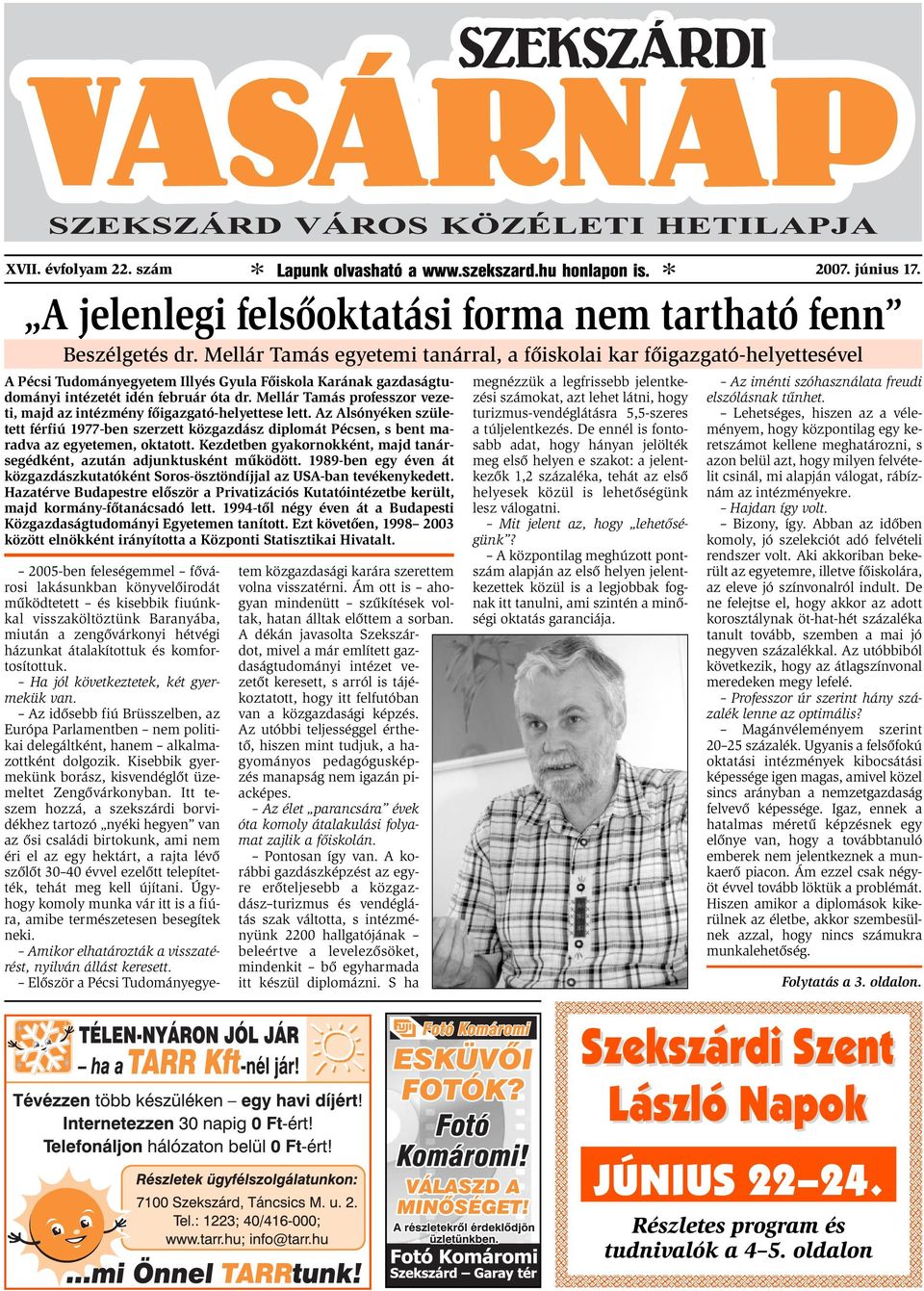 Mellár Tamás professzor vezeti, majd az intézmény főigazgató-helyettese lett. Az Alsónyéken született férfiú 1977-ben szerzett közgazdász diplomát Pécsen, s bent maradva az egyetemen, oktatott.