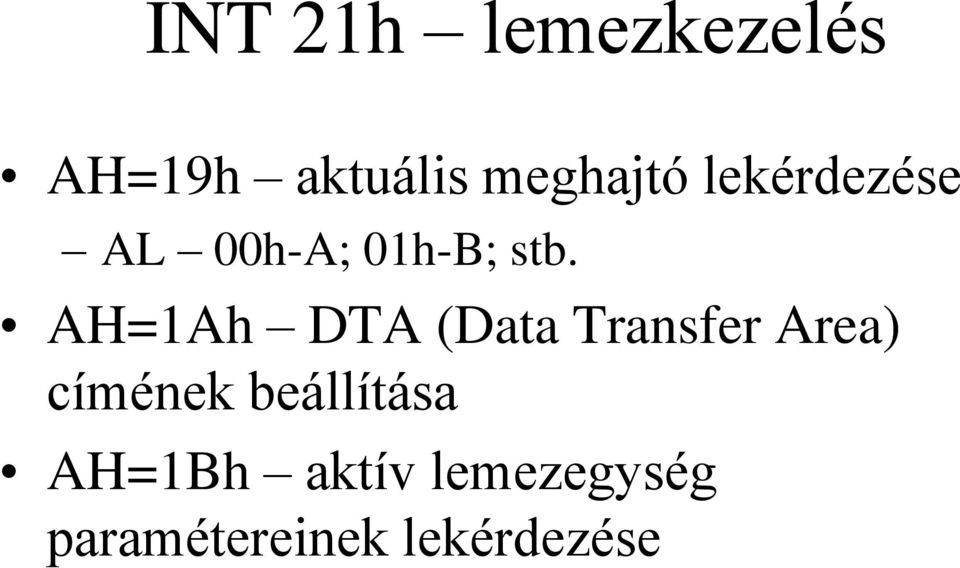 AH=1Ah DTA (Data Transfer Area) címének