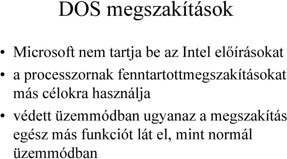 más célokra használja védett üzemmódban ugyanaz a