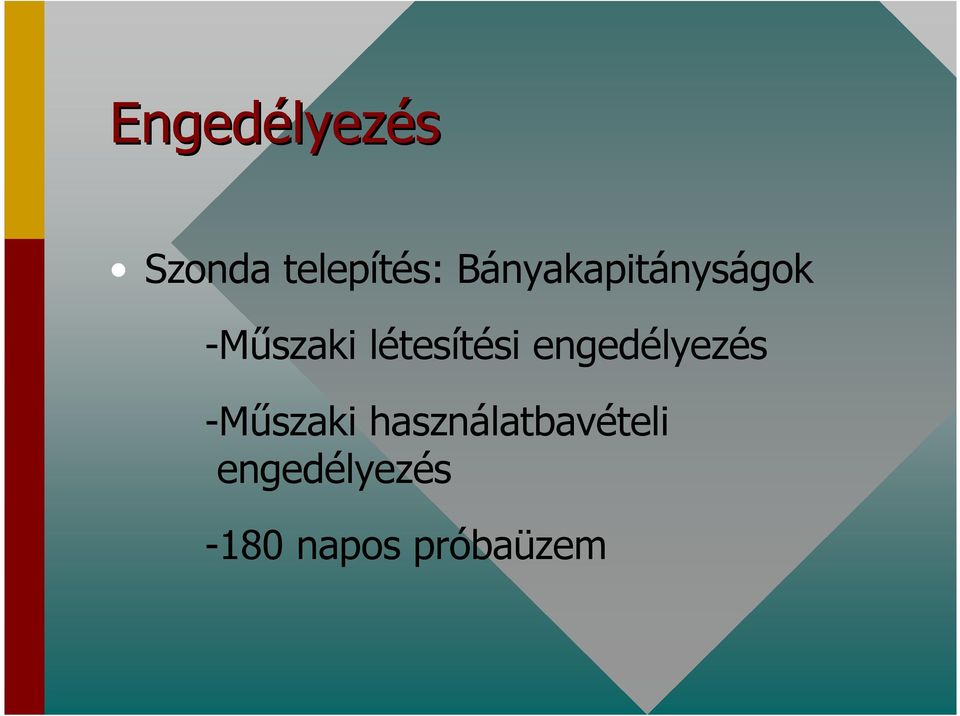 létesítési engedélyezés -Mőszaki