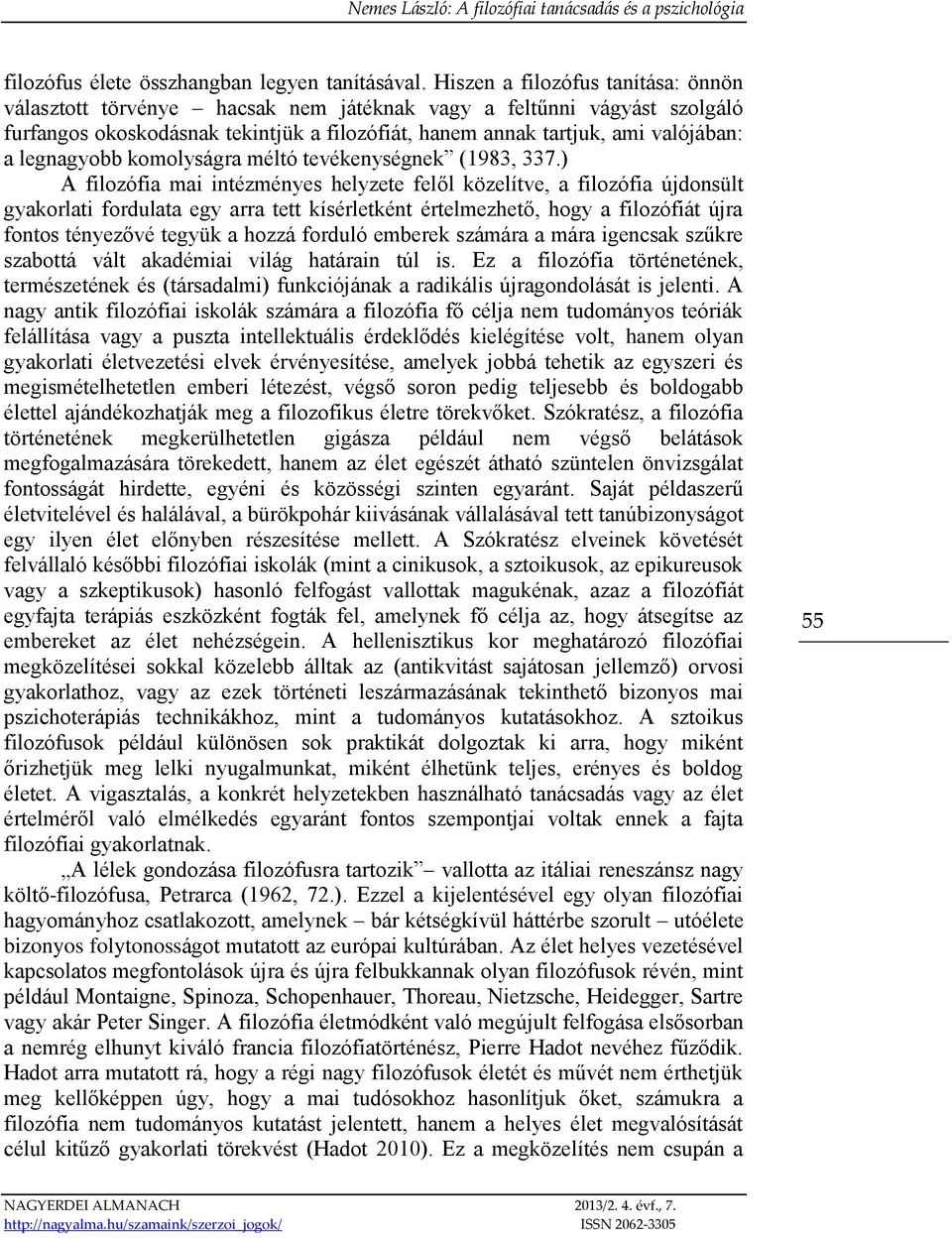 legnagyobb komolyságra méltó tevékenységnek (1983, 337.