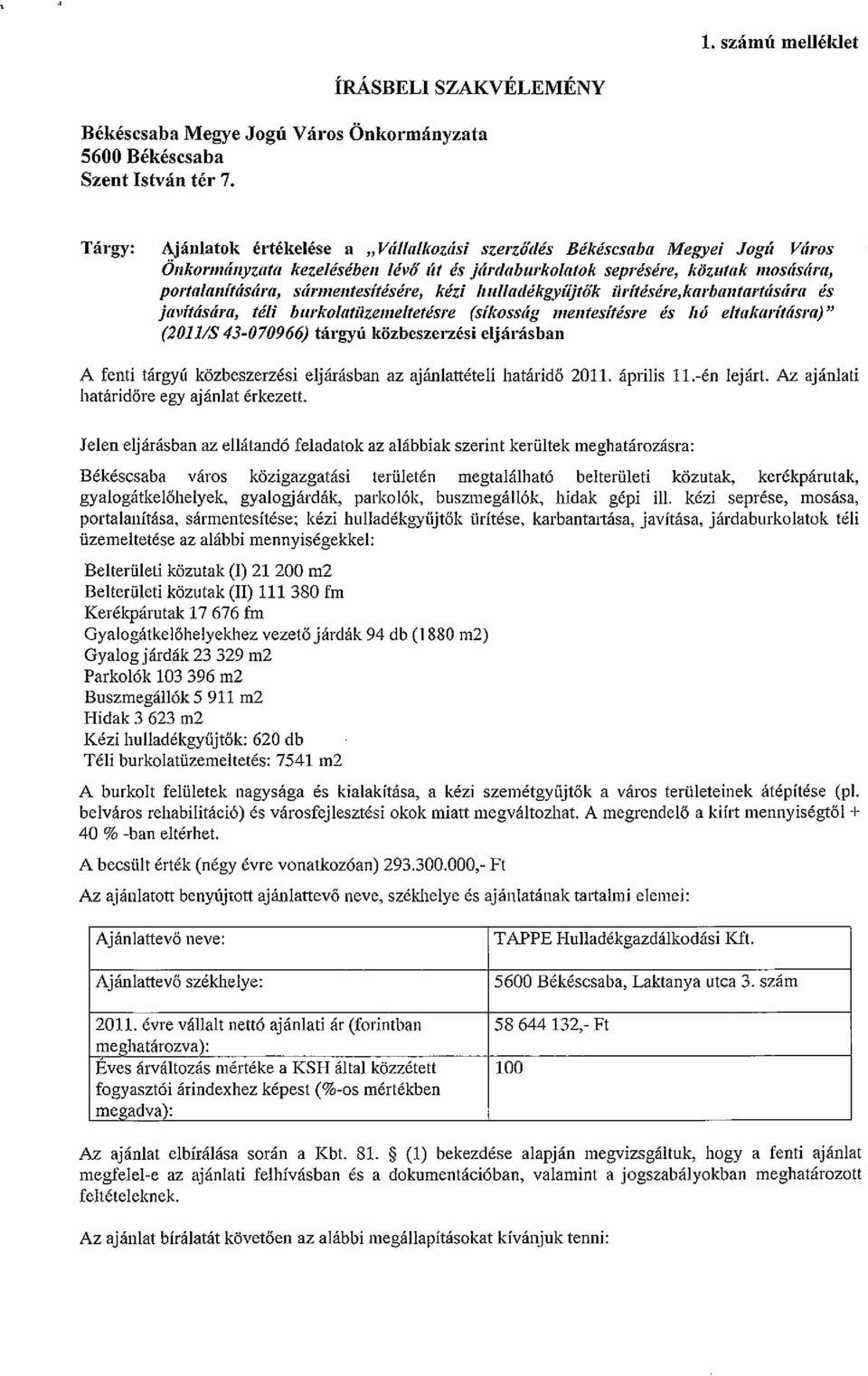 sarmentesftesere, kezi lllllllldekgyiijtok iirftrfsej'e,karbtllltarmsara es jllvfmsara, trfli bllrkoilltiizellleitetesre (sfkossag melltesftrfsre es Ill) eltaklll'fmsra) " (20111S 43-070966) targyu