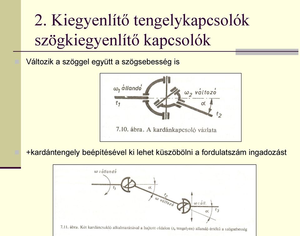 szöggel együtt a szögsebesség is