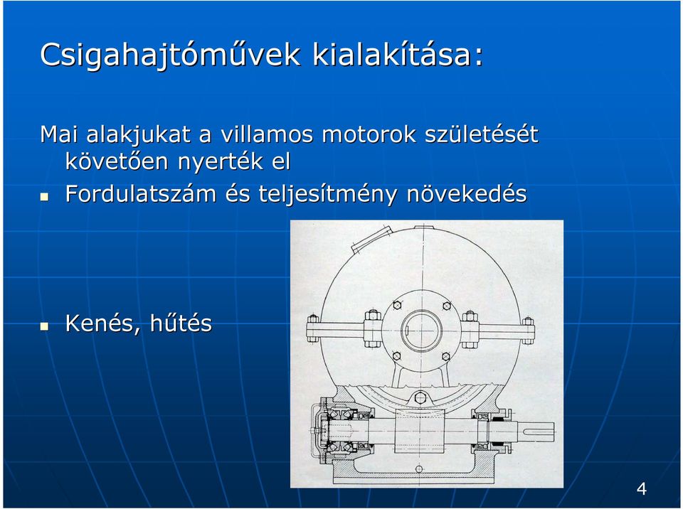 letését követıen en nyerték k el