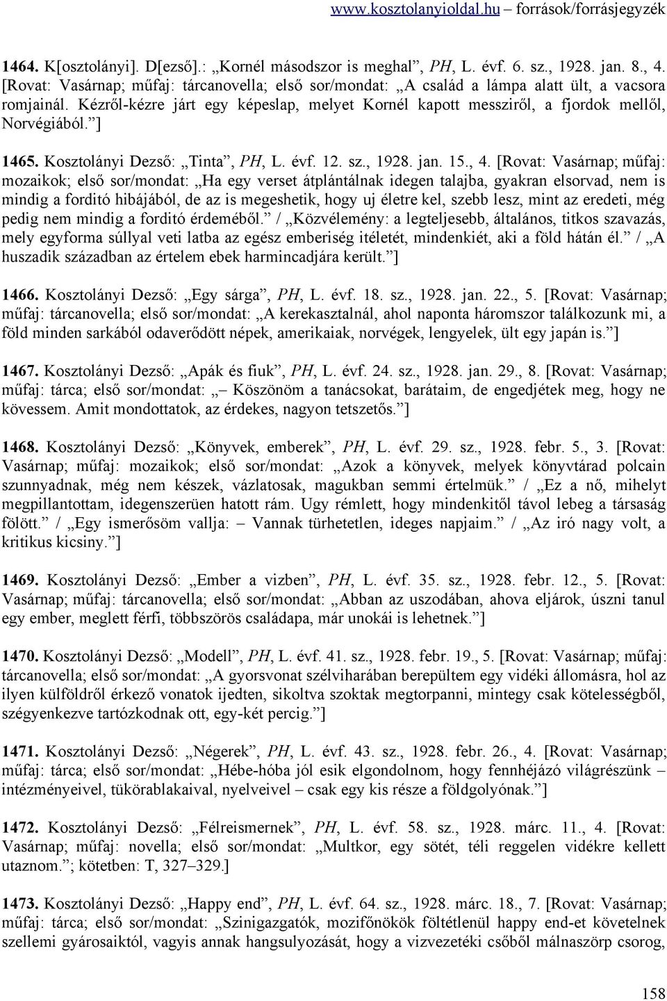 ] 1465. Kosztolányi Dezső: Tinta, PH, L. évf. 12. sz., 1928. jan. 15., 4.