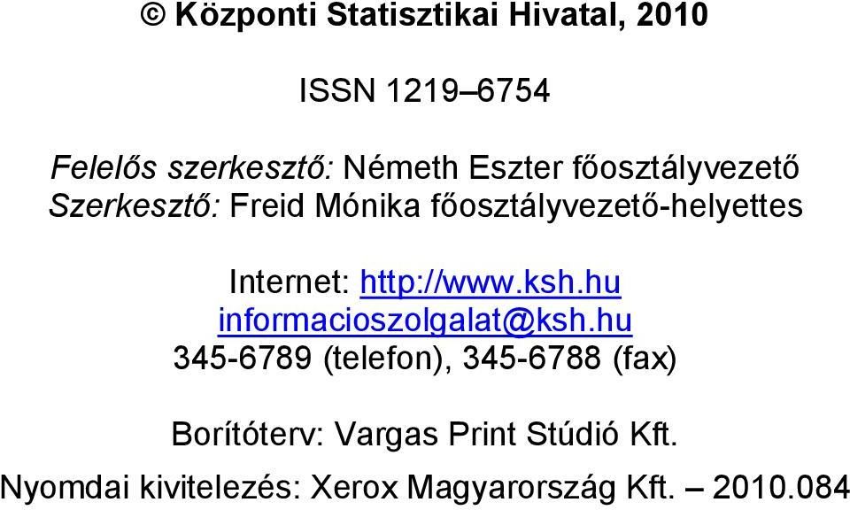 Internet: http://www.ksh.hu informacioszolgalat@ksh.
