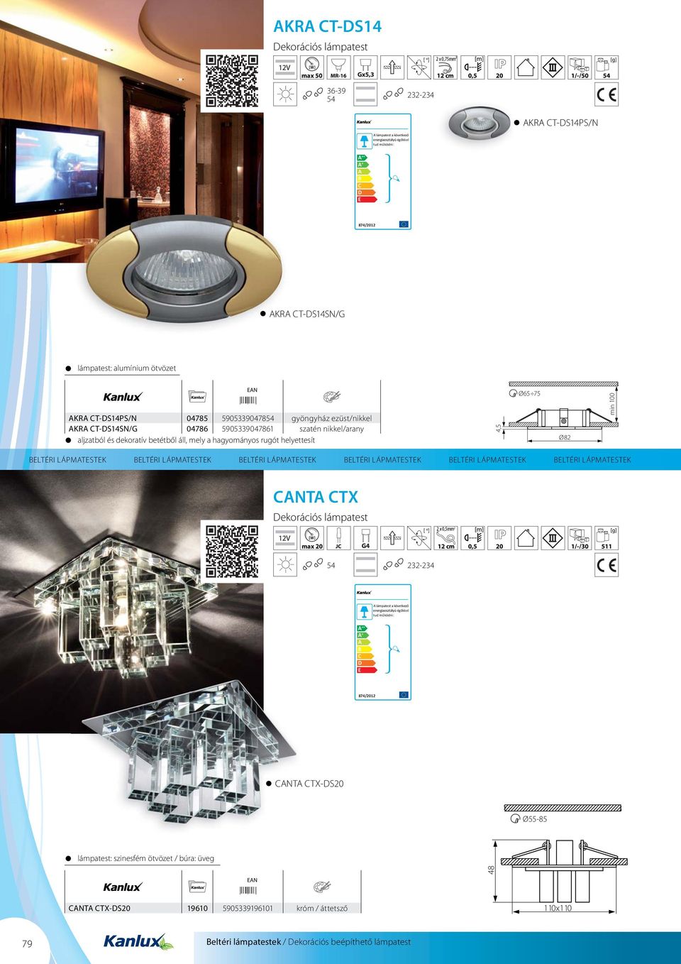 LTÉRI LÁPMTSTK LTÉRI LÁPMTSTK LTÉRI LÁPMTSTK LTÉRI LÁPMTSTK LTÉRI LÁPMTSTK LTÉRI LÁPMTSTK NT TX ekorációs lámpatest 2 x 0,5mm 2 max 20 12 cm 0,5 20 1/-/30 511 ++ +