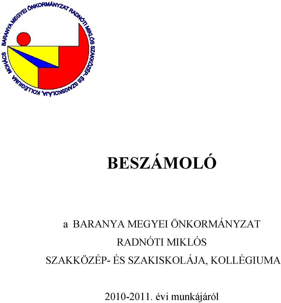 SZAKKÖZÉP- ÉS SZAKISKOLÁJA,