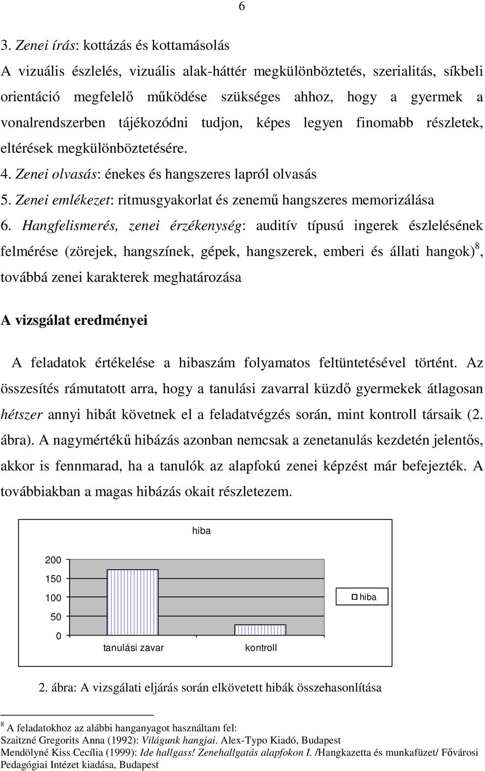 Zenei emlékezet: ritmusgyakorlat és zenemű hangszeres memorizálása 6.