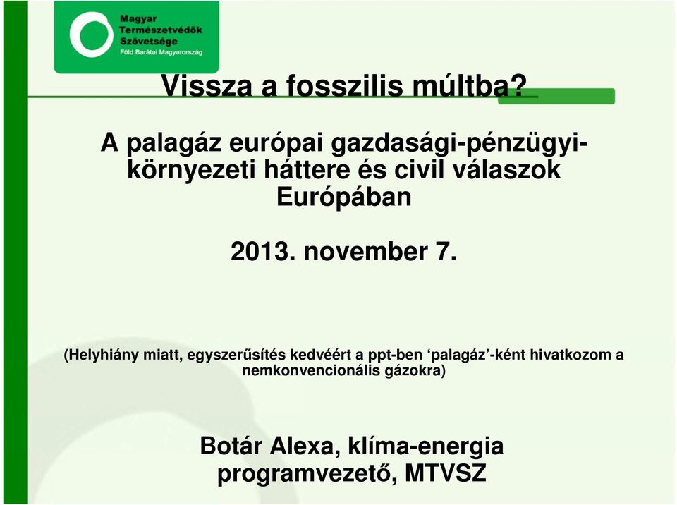 válaszok Európában 2013. november 7.