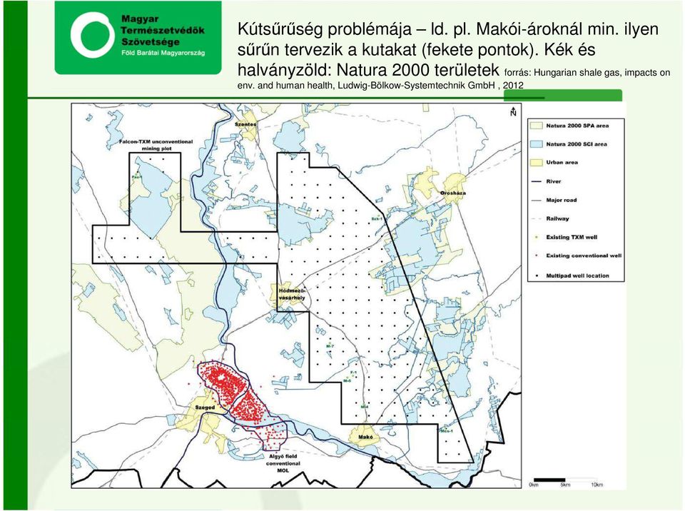Kék és halványzöld: Natura 2000 területek forrás: Hungarian