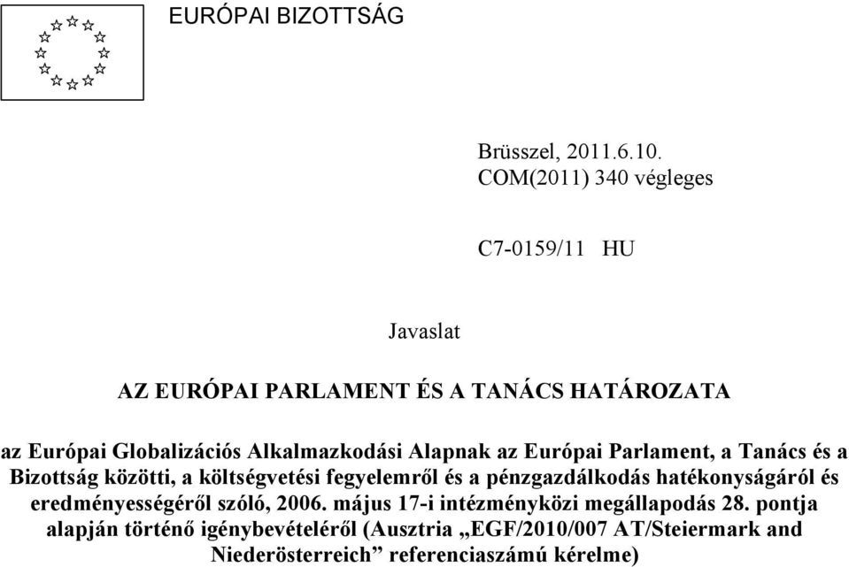 Alkalmazkodási Alapnak az Európai Parlament, a Tanács és a Bizottság közötti, a költségvetési fegyelemről és a