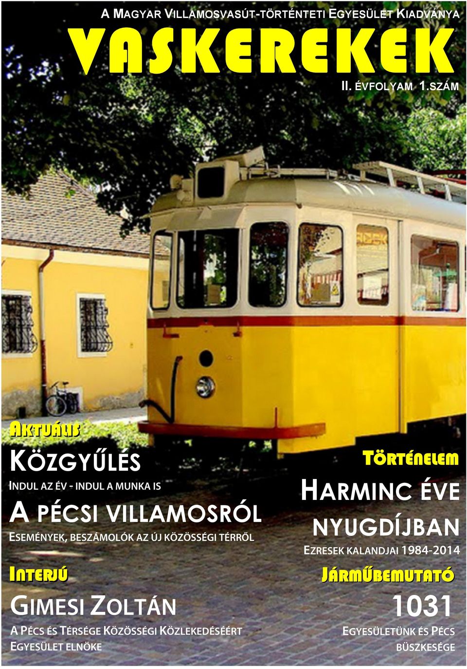 AZ ÚJ KÖZÖSSÉGI TÉRRŐL INTERJÚ GIMESI ZOLTÁN A PÉCS ÉS TÉRSÉGE KÖZÖSSÉGI KÖZLEKEDÉSÉÉRT EGYESÜLET