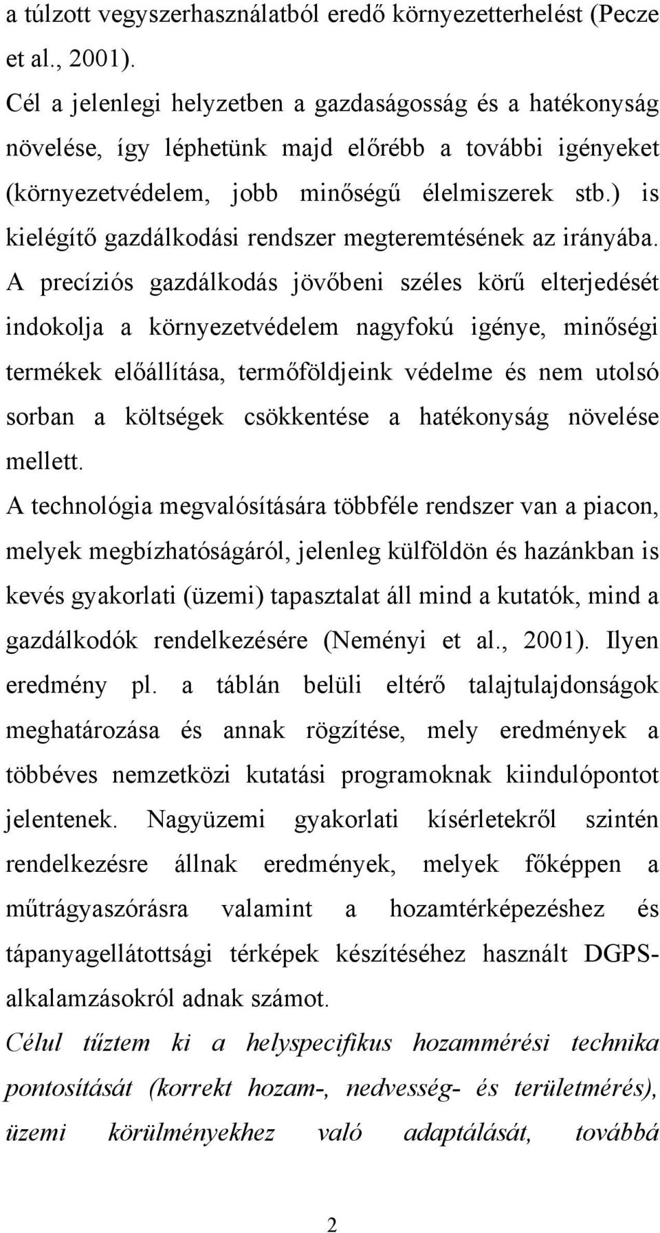 ) is kielégítő gazdálkodási rendszer megteremtésének az irányába.