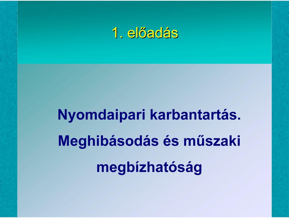 karbantartás.