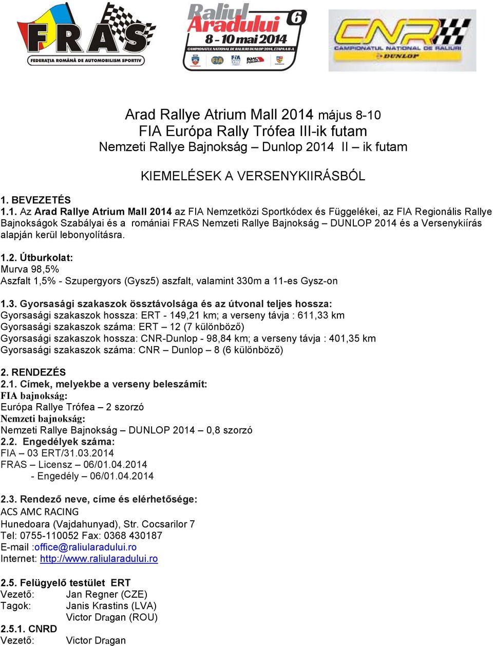 FIA Európa Rally Trófea III-ik futam Nemzeti Rallye Bajnokság Dunlop 2014