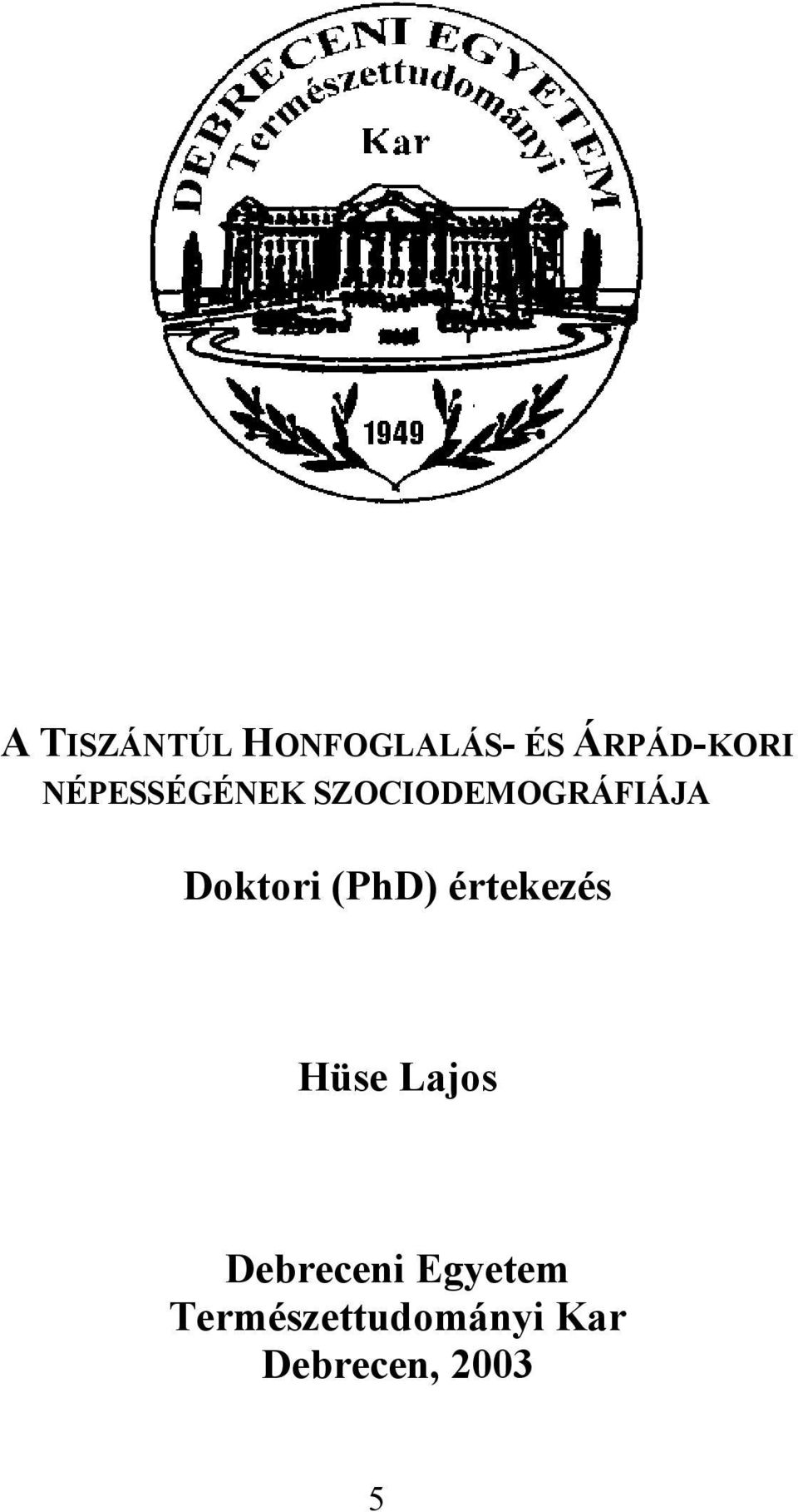 (PhD) értekezés Hüse Lajos Debreceni