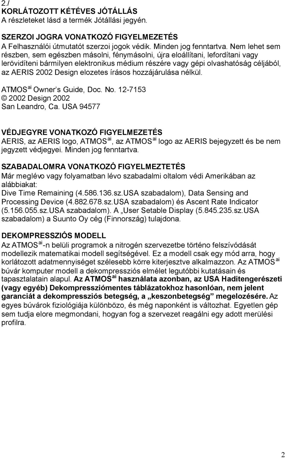 elozetes írásos hozzájárulása nélkül. ATMOS ai Owner s Guide, Doc. No. 12-7153 2002 Design 2002 San Leandro, Ca.