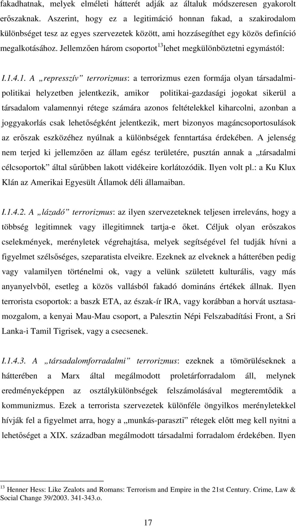 Jellemzıen három csoportot 13