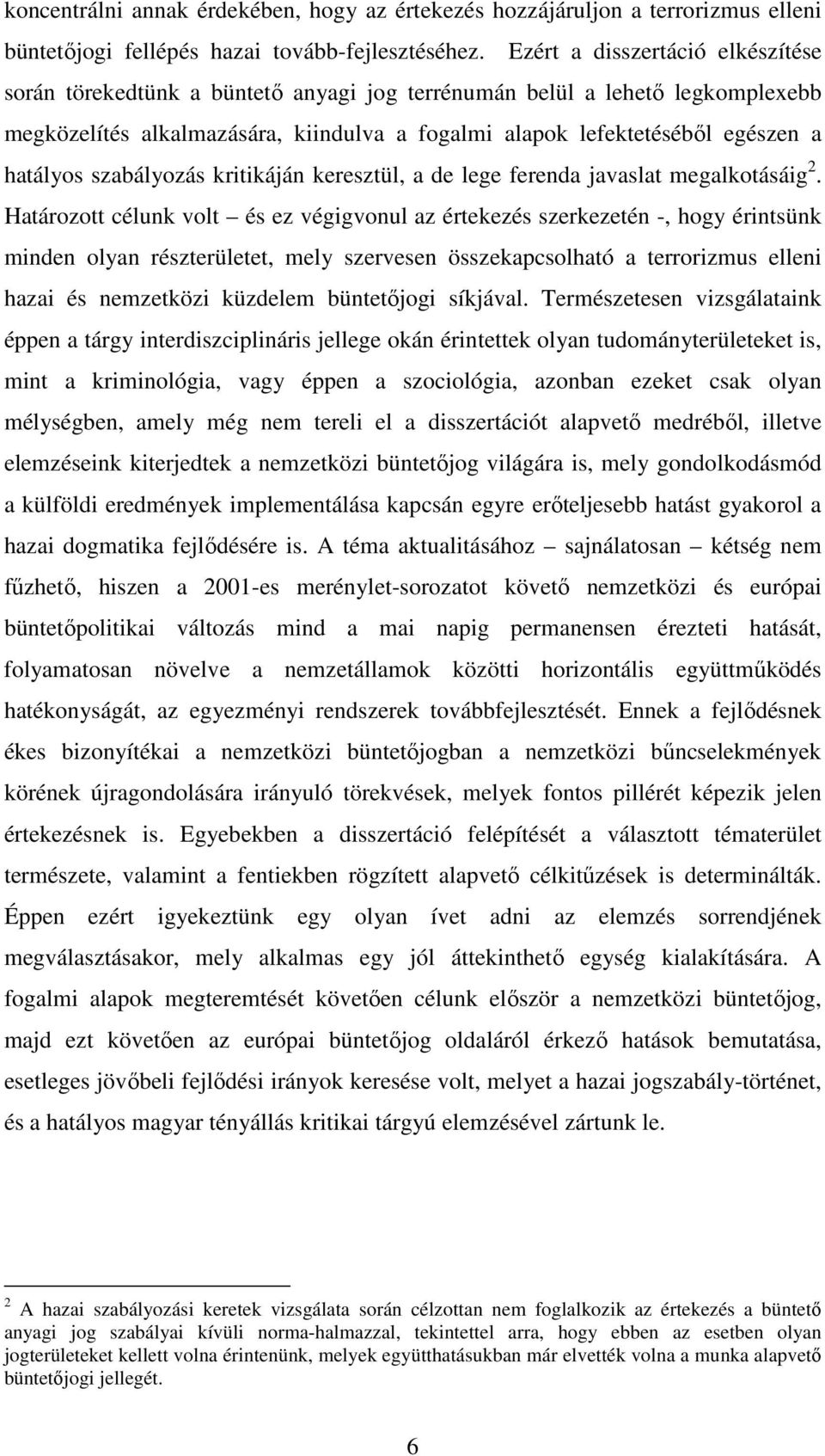 hatályos szabályozás kritikáján keresztül, a de lege ferenda javaslat megalkotásáig 2.