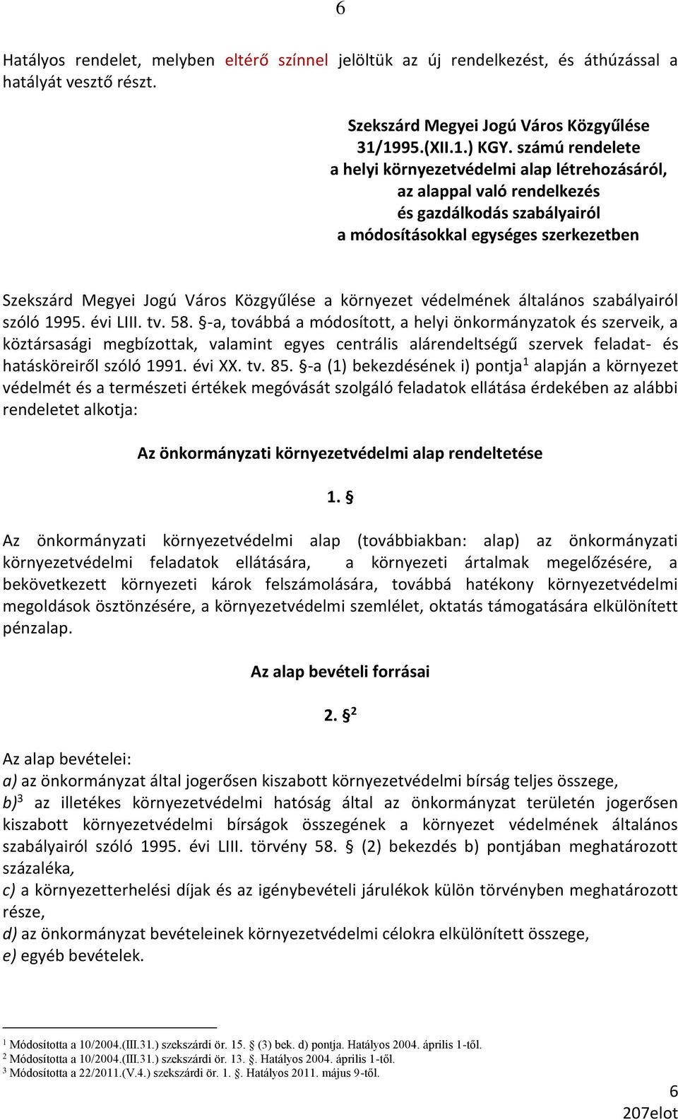 környezet védelmének általános szabályairól szóló 1995. évi LIII. tv. 58.