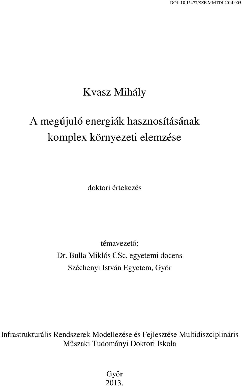 egyetemi docens Széchenyi István Egyetem, Győr Infrastrukturális