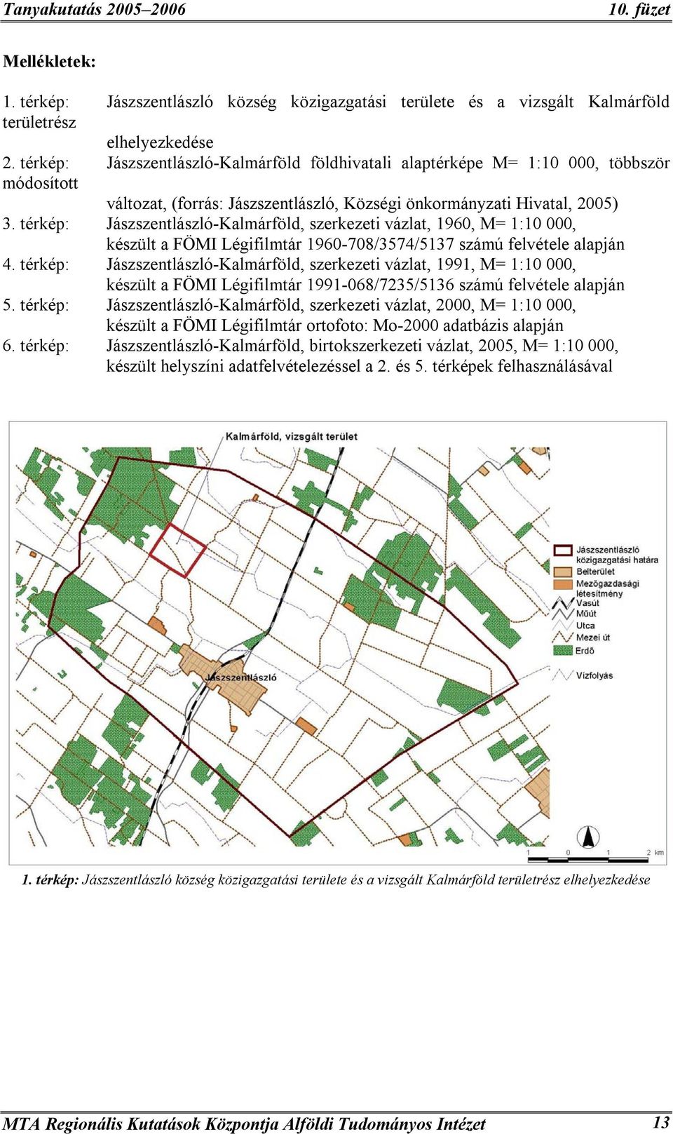 térkép: Jászszentlászló-Kalmárföld, szerkezeti vázlat, 1960, M= 1:10 000, készült a FÖMI Légifilmtár 1960-708/3574/5137 számú felvétele alapján 4.