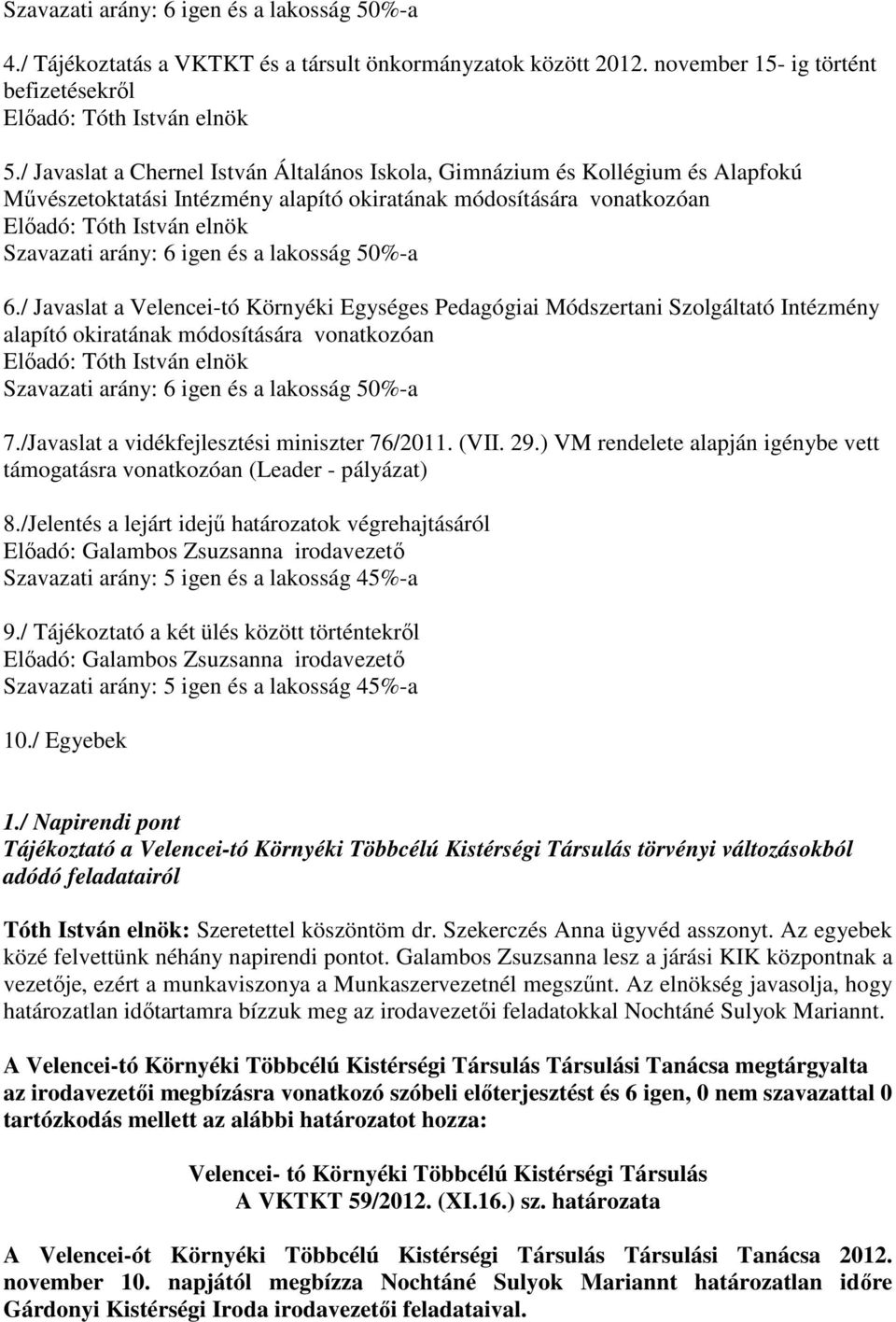 igen és a lakosság 50%-a 6.