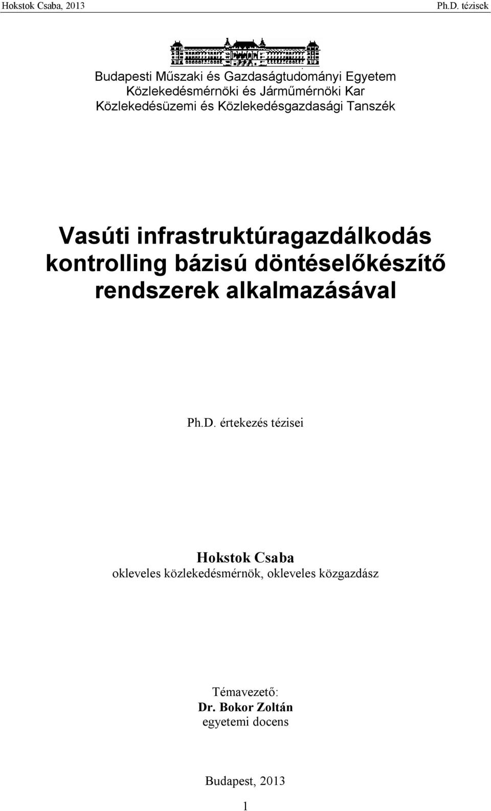 bázisú döntéselőkészítő rendszerek alkalmazásával Ph.D.