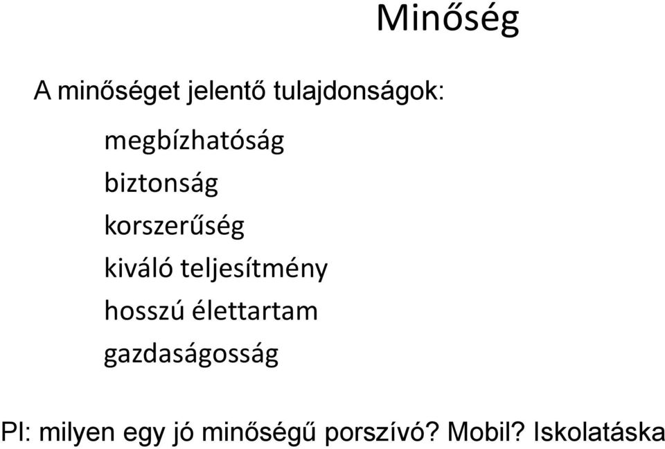 teljesítmény hosszú élettartam gazdaságosság