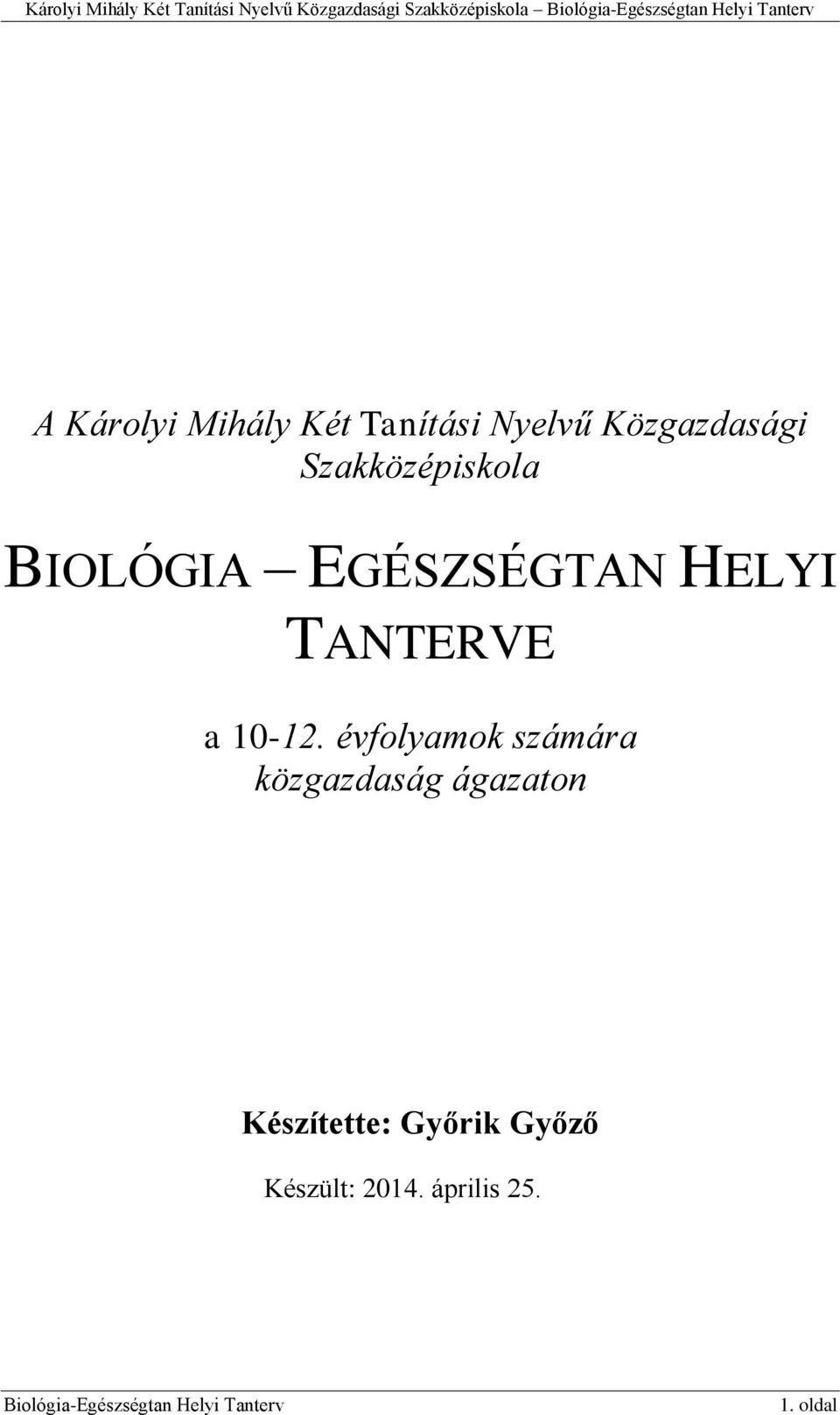 BIOLÓGIA EGÉSZSÉGTAN HELYI TANTERVE a 10-12.