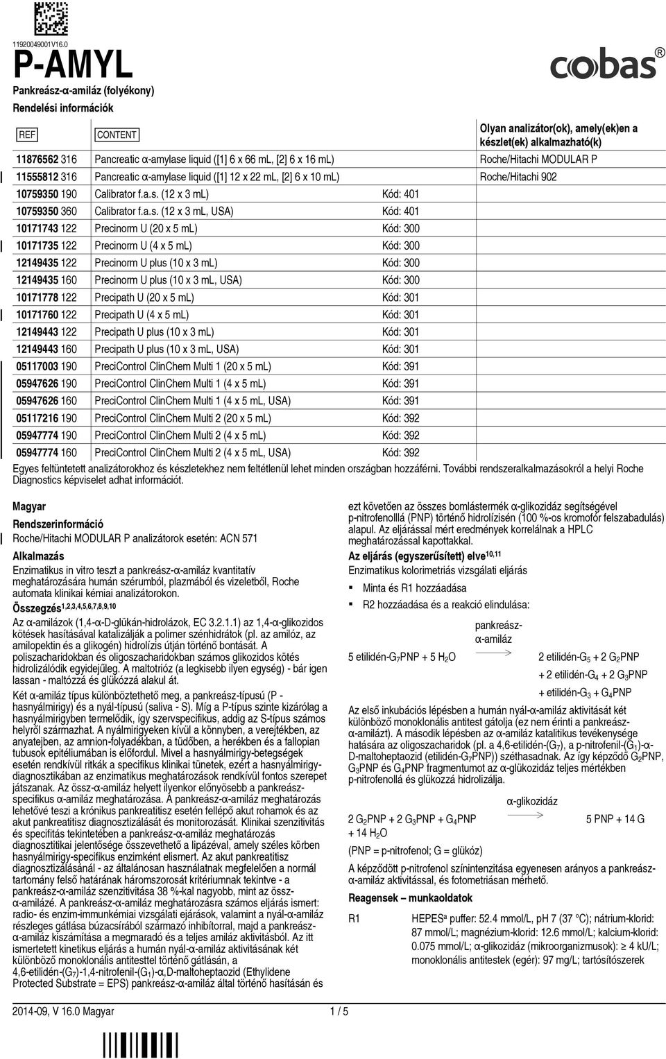 liquid ([1] 12 x 22 ml, [2] 6 x 10 ml) Roche/Hitachi 902 10759350 190 Calibrator f.a.s.