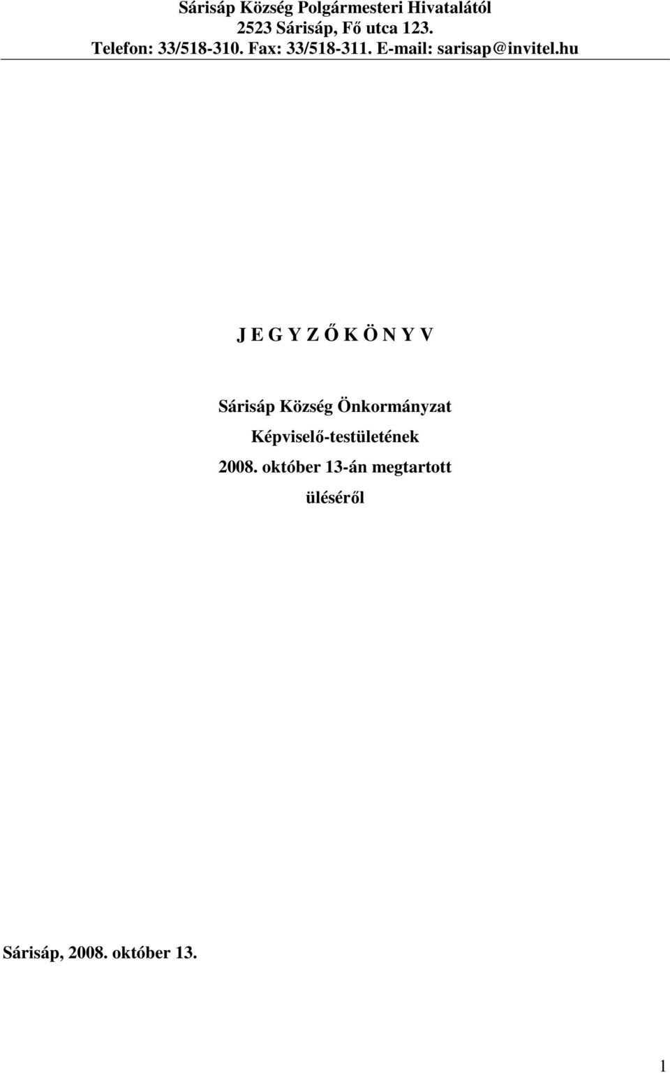 hu J E G Y Z İ K Ö N Y V Sárisáp Község Önkormányzat