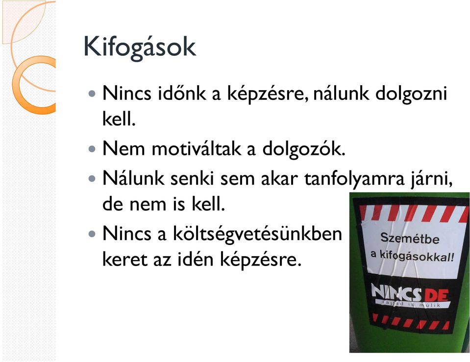 Nálunk senki sem akar tanfolyamra járni, de nem