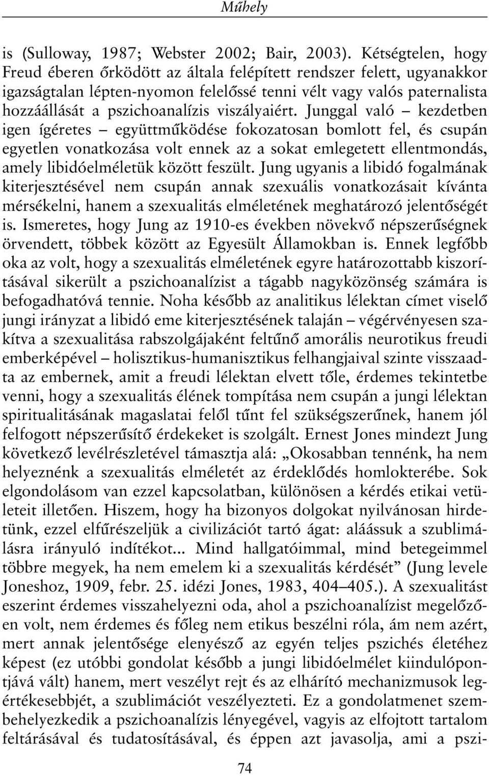 viszályaiért.